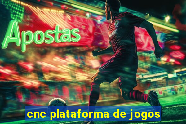 cnc plataforma de jogos